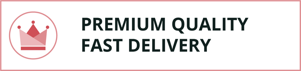 Premium Quality Fast Delivery